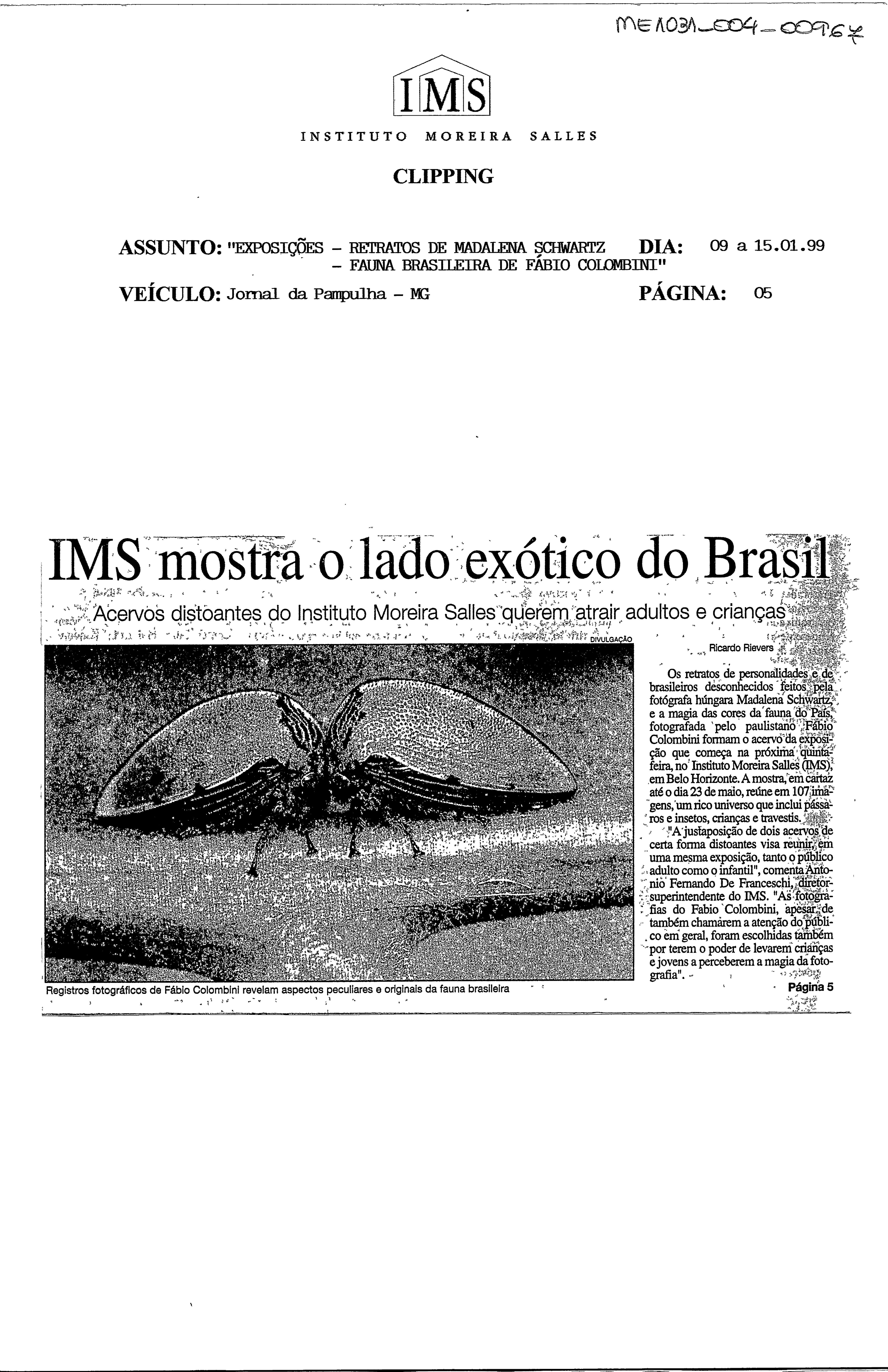 IMS mostra o lado exótico do Brasil: Acervos distoantes do Instituto Moreira Salles ;querem atrais adultos e crianças