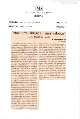 "Mais arte, música, mais cabeça"