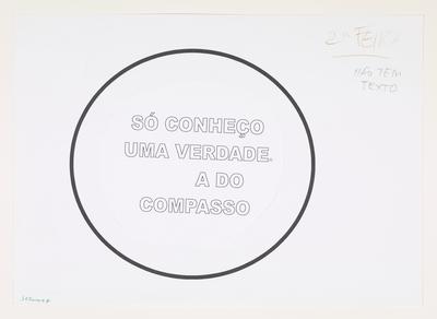 Só conheço uma verdade. A do compasso.