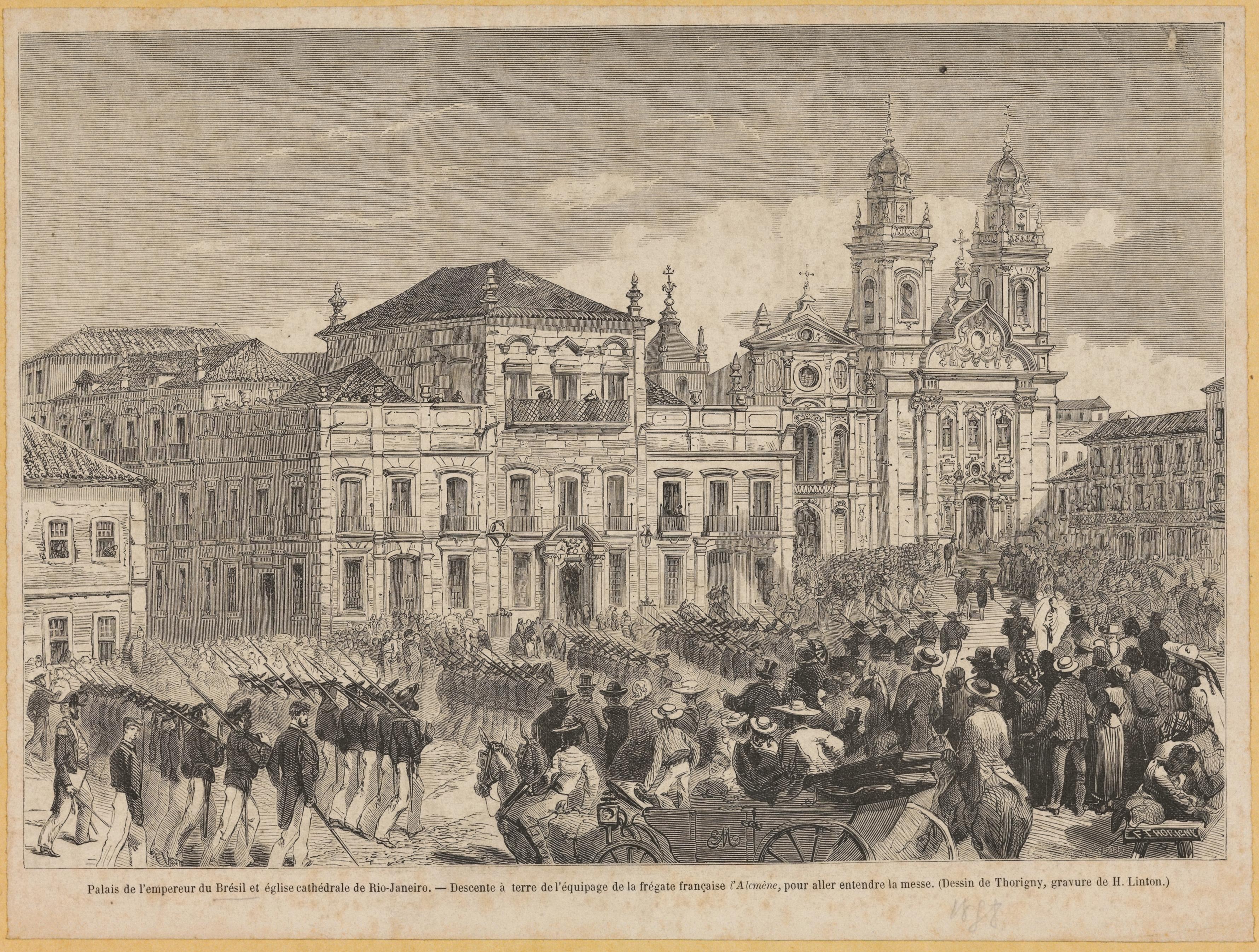 Palais de l'empereur du Brésil et église cathédrale de Rio-Janeiro. - Descente à terre de l'équipage de la frégate française l'Alcmène, pour aller entendre la messe. (Dessin de Thorigny, gravure de H. Linton.)