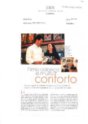 Filme-cabeça e muito conforto: Com a chegada do Unibanco Arteplex e do ;Cineclube DirecTV, freqüentar o circuito independente virou um programão ;na cidade