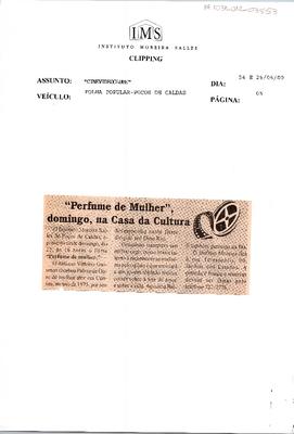 Perfume de mulher' domingo, na Casa da Cultura