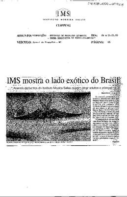 IMS mostra o lado exótico do Brasil: Acervos distoantes do Instituto Moreira Salles ;querem atrais adultos e crianças