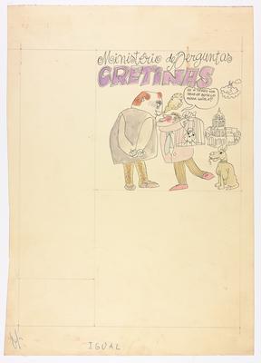 Ministério de perguntas cretinas