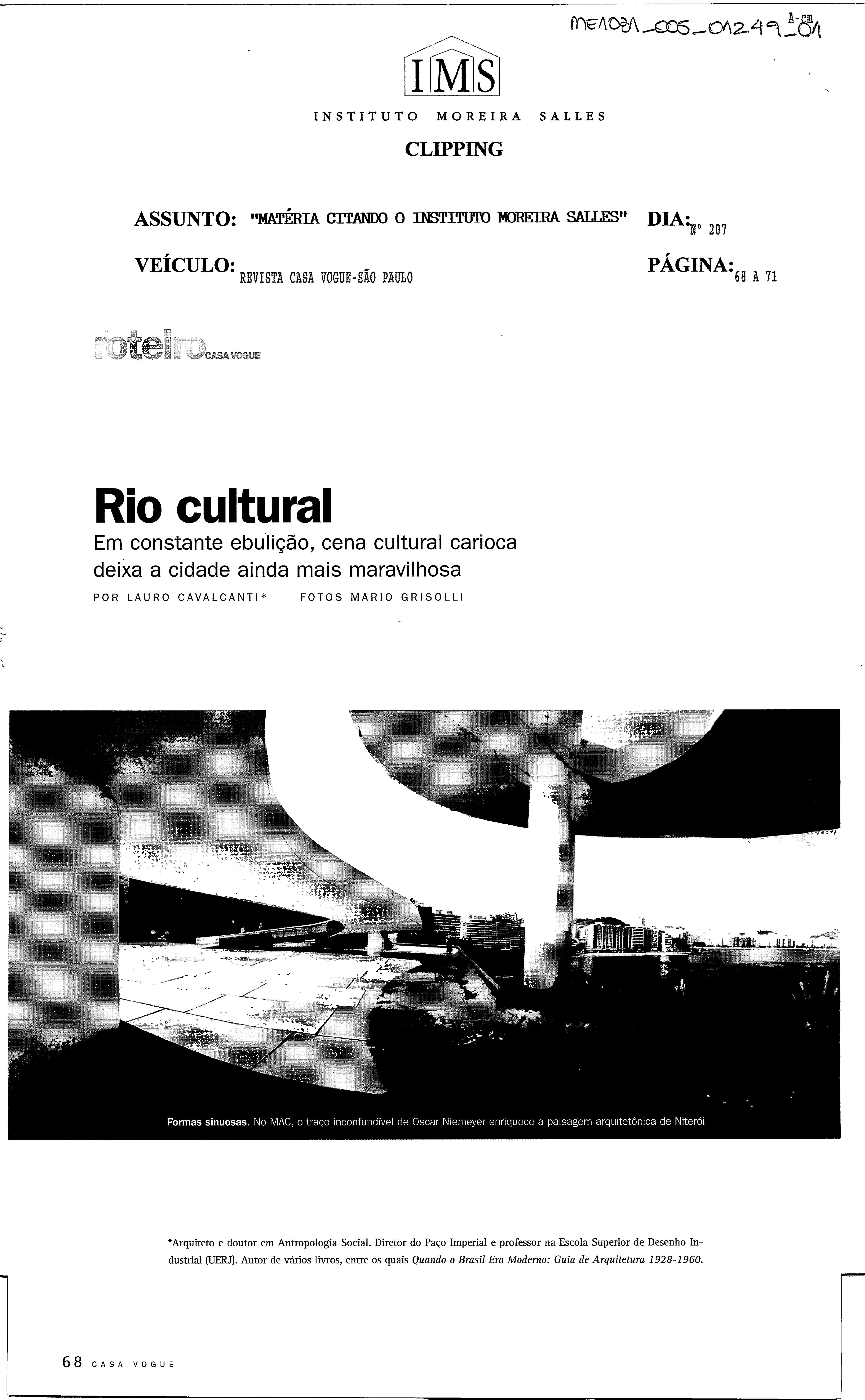 Rio cultural: Em constante ebulição, cenacultural carioca deixa a cidade ;ainda mais maravilhosa