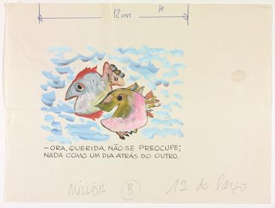 - Ora, querida, não se preocupe; nada como um dia atrás do outro.