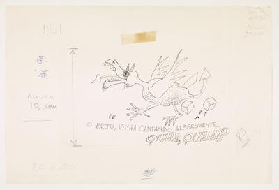 - O pacto, vinha cantando alegremente...quem, quem!?