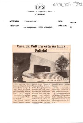 Casa da Cultura está na linha Policial