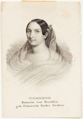 Therese Kaiserin von Brasilien, geb. Prinzessin Beider Sicilien