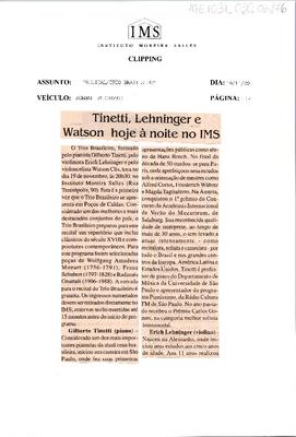 Tinetti, Lehninger e Watson hoje à noite no IMS