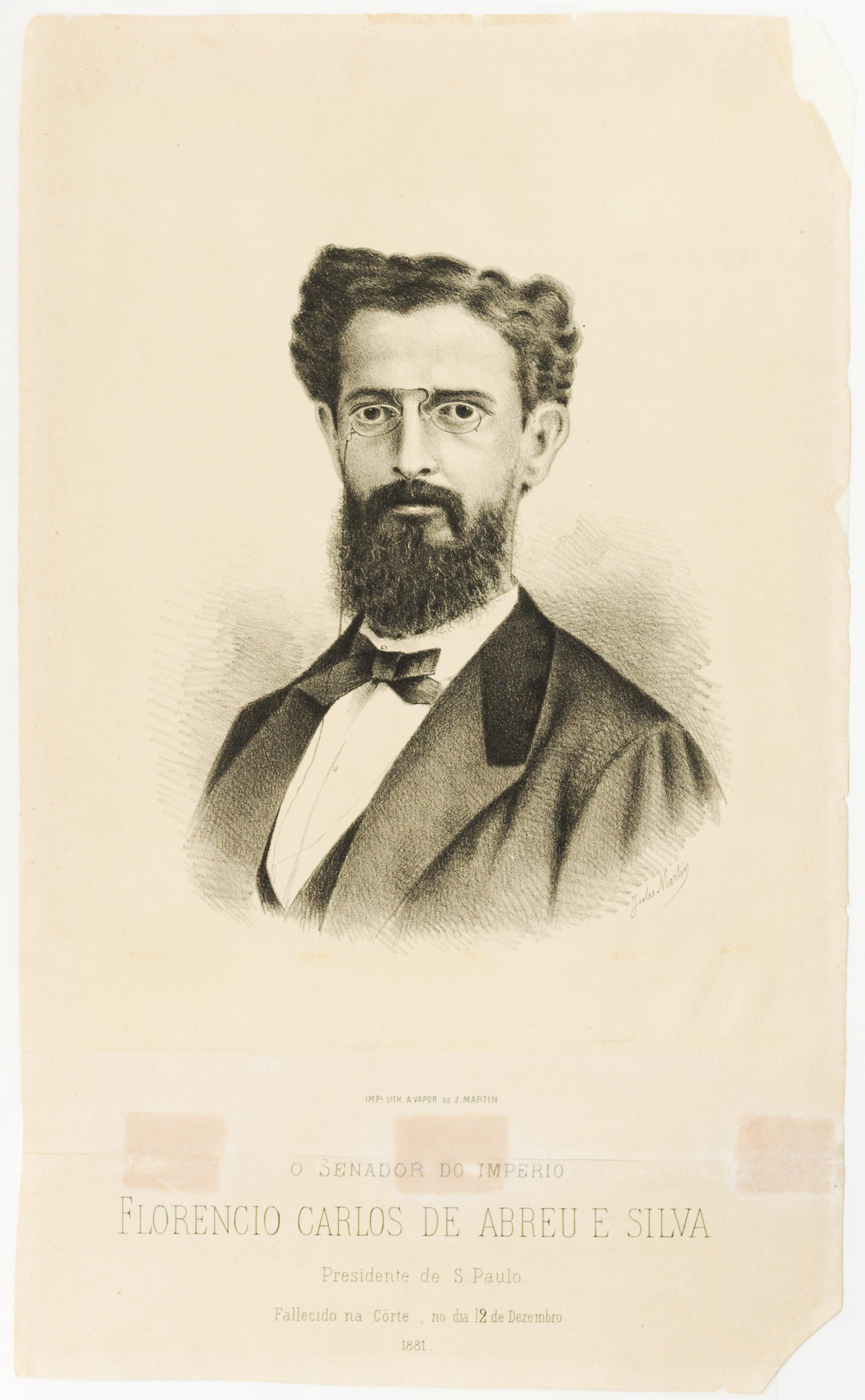 O Senador do Imperio Florencio Carlos de Abreu e Silva Presidente de S. Paulo Fallecido na Côrte, no dia 12 de Dezembro 1881