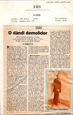 O dândi demolidor: Dois romances trazem à tona a prosa ferina de João ;do Rio, o Tom Wolfe carioca da Belle époque