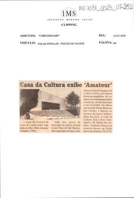 A Casa da Cultura exibe 'Amateur'
