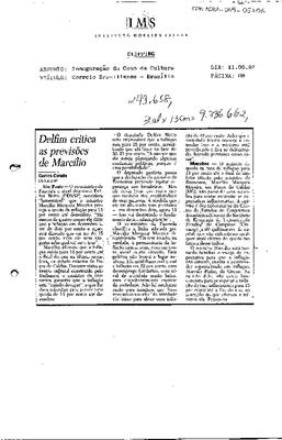 Delfim critica as previsões de Marcílio